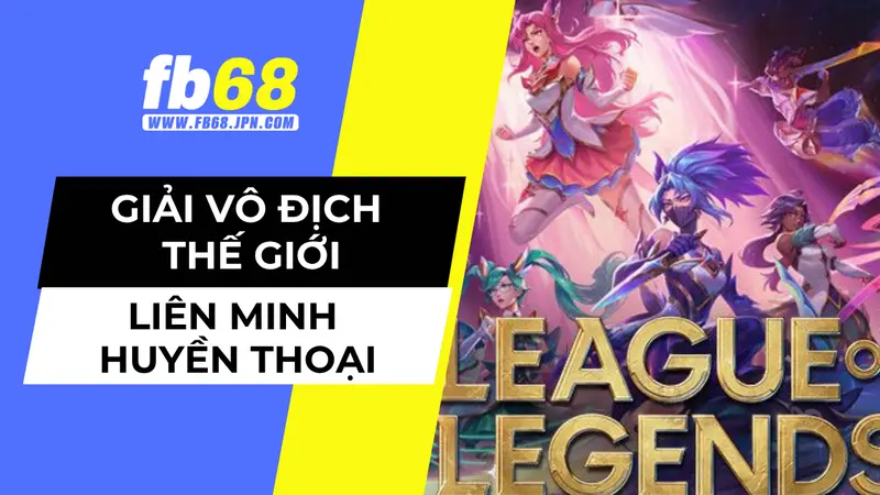 Giải vô địch thế giới Liên Minh Huyền Thoại luôn hot mỗi năm
