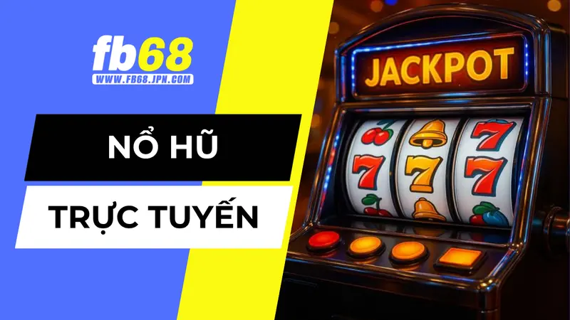 Giới thiệu về nổ hũ trực tuyến
